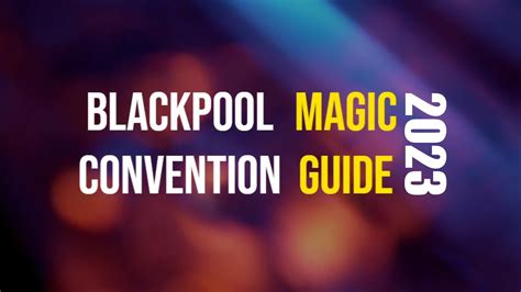 Blacpool magic convfntion 2022 schedule